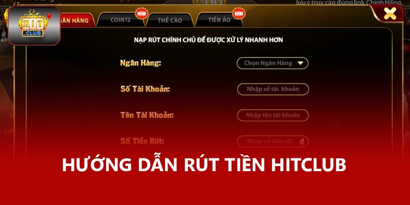 Hướng dẫn Rút tiền Hitclub 